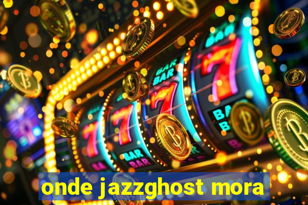 onde jazzghost mora